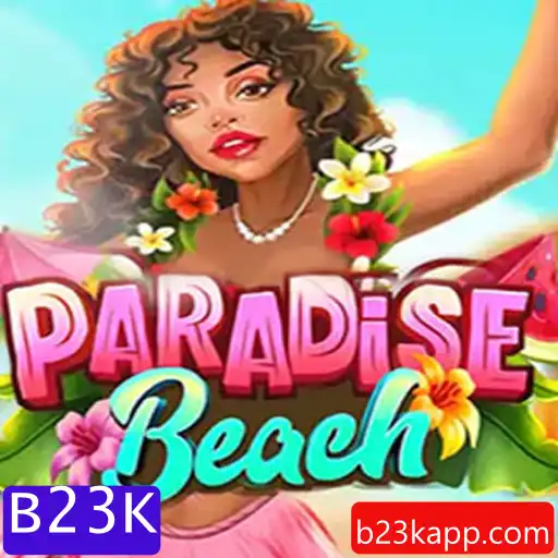 ParadiseBeach: A Nova Experiência de Jogo com a Tecnologia B23K